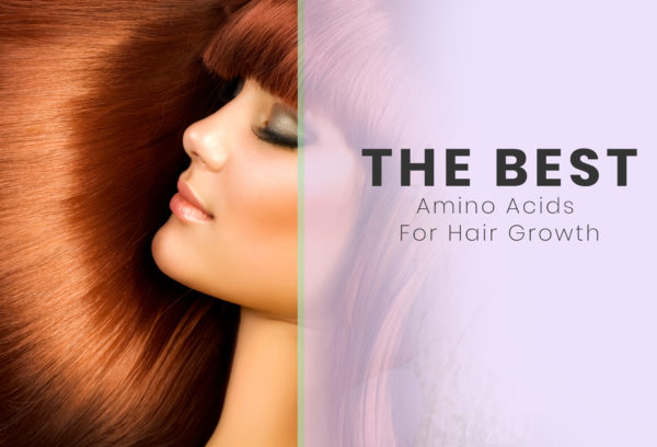 Best Amino Acids For Hair Growth – [current_date] Reviews & Buyers ...